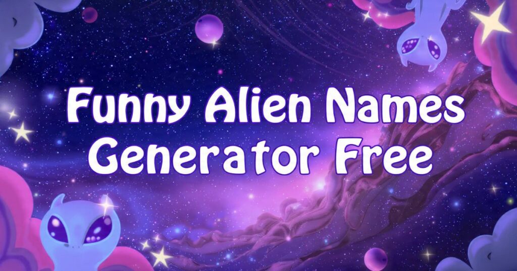 Funny Alien Names Generator Free