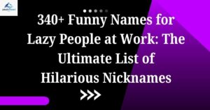 funny nicknames for lazy coworkers